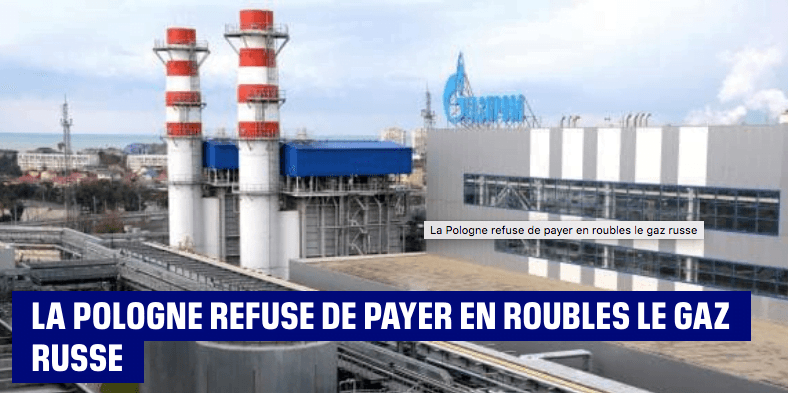 LA POLOGNE REFUSE DE PAYER EN ROUBLES LE GAZ RUSSE