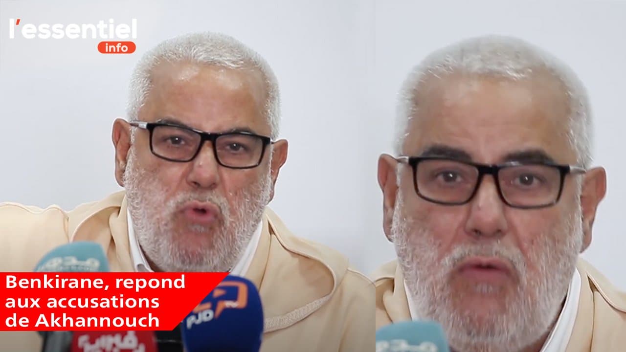 Benkirane, repond aux accusations de Akhannouch - Vidéo