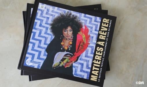 « Matières à rêver »: focus sur textile et cuir au Maroc