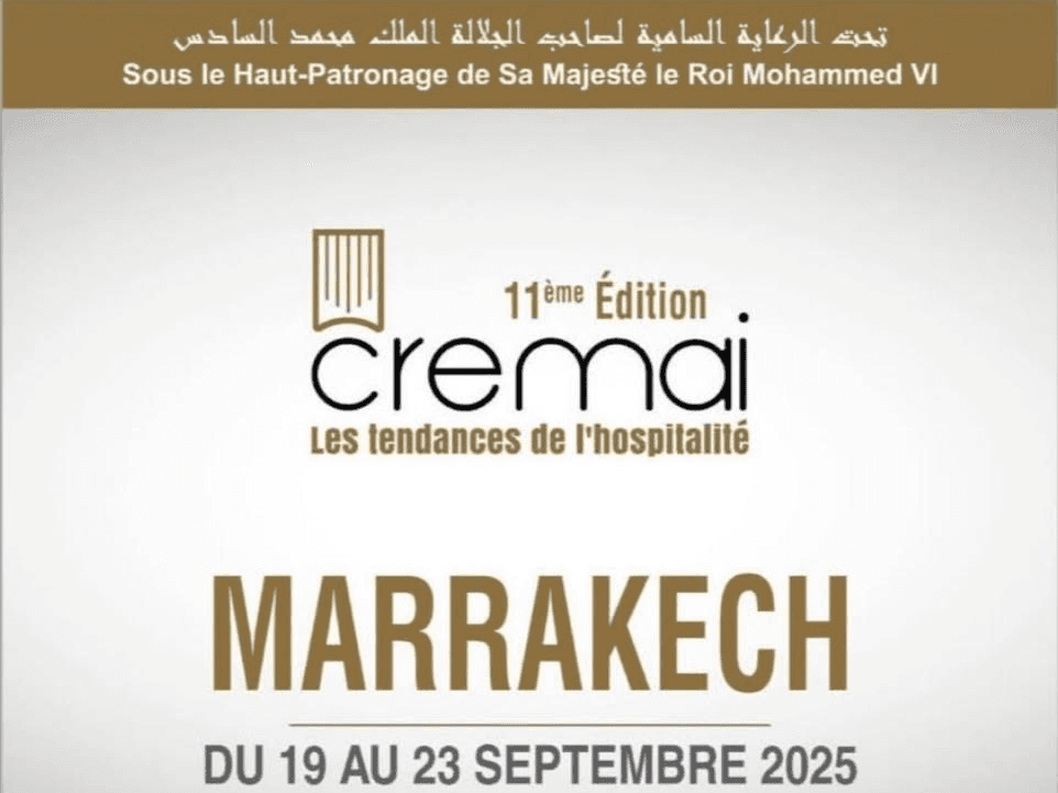 CREMAI 2025: Marrakech au cœur de l’hospitalité